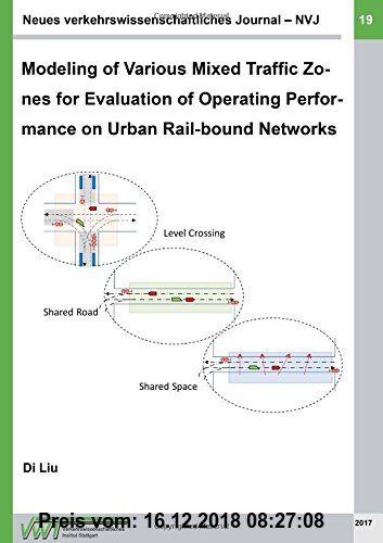 Gebr. - Neues verkehrswissenschaftliches Journal - Ausgabe 19: Modeling of Various Mixed Traffic Zones for Evaluation of Operating Performance on Urba