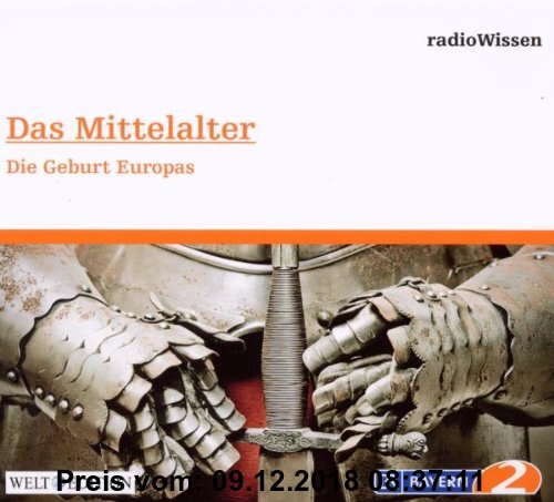 Gebr. - Das Mittelalter - Die Anfänge Europas - Edition BR2 radioWissen/Welt-Edition
