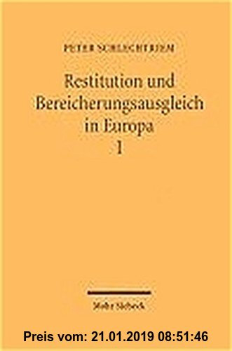 Gebr. - Restitution und Bereicherungsausgleich in Europa. Eine rechtsvergleichende Darstellung / Restitution und Bereicherungsausgleich in Europa. Ein