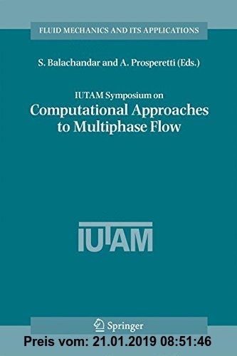 Gebr. - IUTAM Symposium on Computational Approaches to Multiphase Flow: Proceedings of an IUTAM Symposium held at Argonne National Laboratory, October