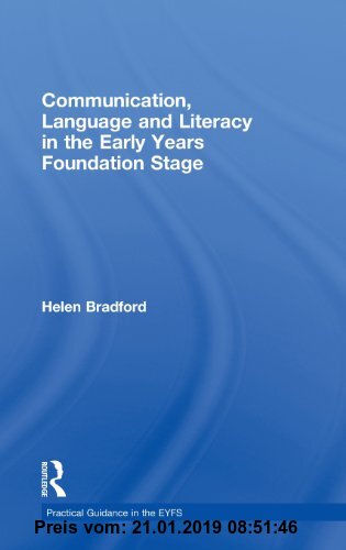 Gebr. - Communication, Language and Literacy in the Early Years Foundation Stage (Practical Guidance in the EYFS)