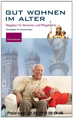 Gebr. - Gut wohnen im Alter in München: Ratgeber für das Wohnen im Alter