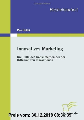 Gebr. - Innovatives Marketing: Die Rolle des Konsumenten bei der Diffusion von Innovationen