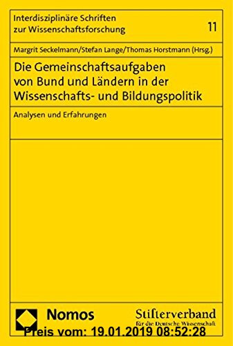 Gebr. - Die Gemeinschaftsaufgaben von Bund und Ländern in der Wissenschafts- und Bildungspolitik: Analysen und Erfahrungen (Interdisziplinäre Schrifte
