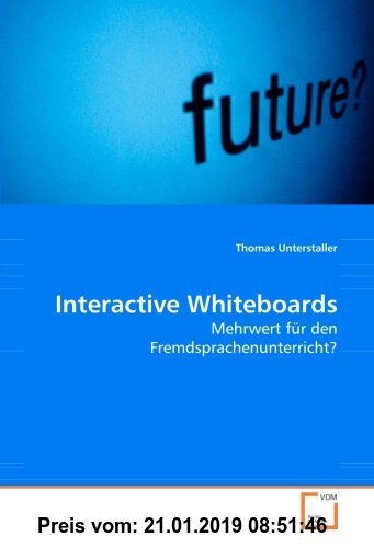 Gebr. - Interactive Whiteboards: Mehrwert für den Fremdsprachenunterricht?