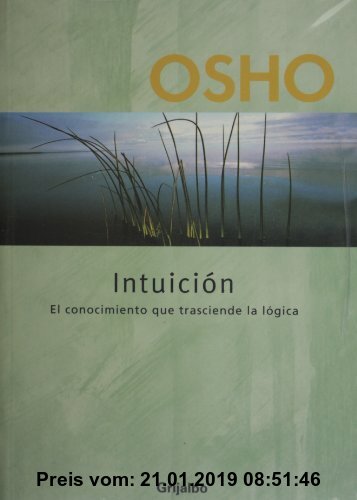 Gebr. - Intuicion/ Intuition: el conocimiento que trasciende la logica/ Knowing Beyond Logic