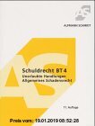Gebr. - Schuldrecht BT, Bd.4, Unerlaubte Handlungen und Allgemeines Schadensrecht