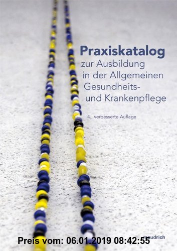 Gebr. - Praxiskatalog zur Ausbildung in der Allgemeinen Gesundheits- und Krankenpflege: für den gehobenen Dienst der Gesundheits- udn Krankenpflege