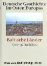 Deutsche Geschichte im Osten Europas: Baltische Länder