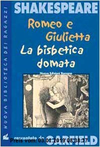 Gebr. - Romeo e Giulietta. La bisbetica domata. Shakespeare raccontato da Garfield