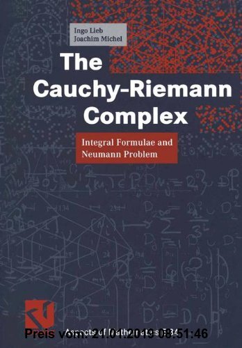Gebr. - Aspects of mathematics, Vol. E34: The Cauchy-Riemann complex. Integral formulae and Neumann problem