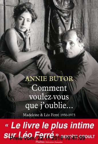 Gebr. - Comment voulez-vous que j'oublie - Madeleine & Léo Ferré 1950-1973