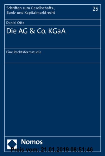 Gebr. - Die AG & Co. KGaA: Eine Rechtsformstudie