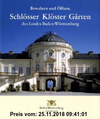 Gebr. - Bewahren und Öffnen. Schlösser, Klöster, Gärten des Landes Baden-Württemberg