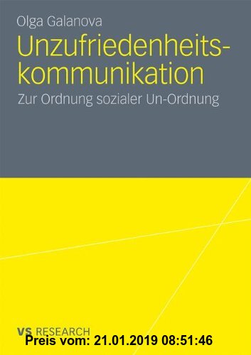 Gebr. - Unzufriedenheitskommunikation: Zur Ordnung sozialer Un-Ordnung (German Edition)