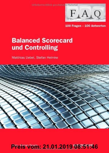 Gebr. - FAQ - Balanced Scorecard und Controlling: 100 Fragen - 100 Antworten