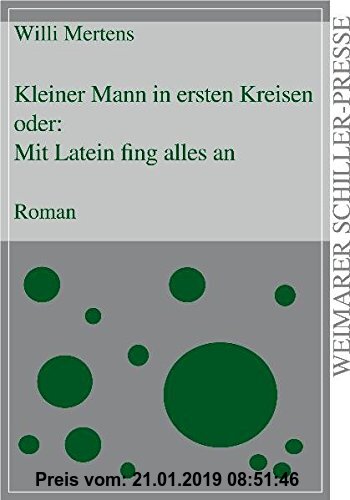 Gebr. - Kleiner Mann in ersten Kreisen: oder mit Latein fing alles an (Weimarer Schiller-Presse)