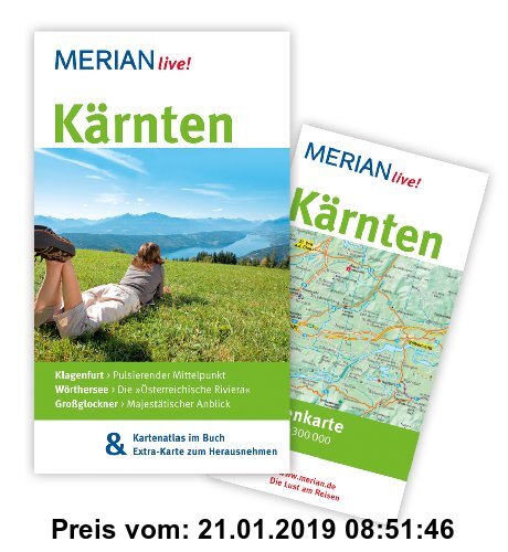 Gebr. - Kärnten: MERIAN live! - Mit Kartenatlas im Buch und Extra-Karte zum Herausnehmen: Klagenfurt: Pulsierender Mittelpunkt. Wörthersee: Die Österr