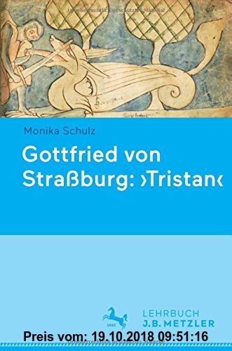 Gottfried von StraÃ?burg: 'Tristan' Monika Schulz Author