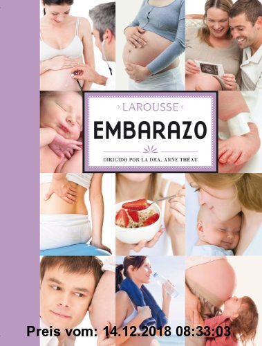 Gebr. - Larousse del embarazo (Larousse - Libros Ilustrados/ Prácticos - Vida Saludable - Larousse De...)