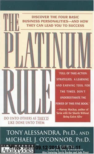 Gebr. - The Platinum Rule: Discover the Four Basic Business Personalities--and How They Can Lead You to Success