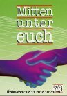Gebr. - Mitten unter euch, Neuausgabe für Nordrhein-Westfalen und Niedersachsen, 7./8. Jahrgangsstufe