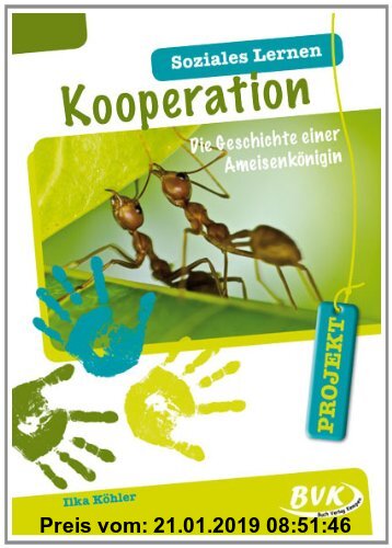 Gebr. - PROJEKT: Soziales Lernen - Kooperation: Die Geschichte der Ameisenkönigin 3./4. Klasse