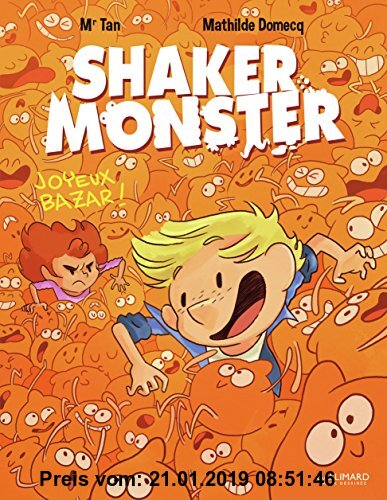 Gebr. - Shaker Monster, Tome 3 : Joyeux bazar !