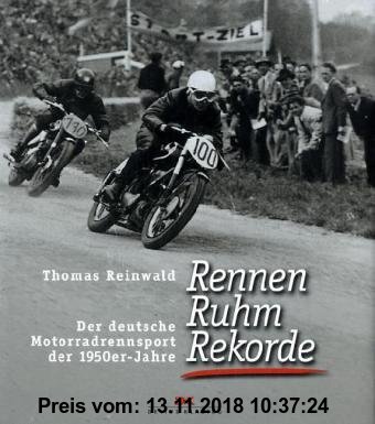 Rennen, Ruhm, Rekorde: Der deutsche Motorradrennsport der 1950er-Jahre