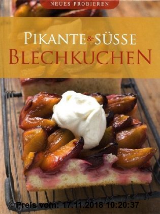 Gebr. - Pikante & süße Blechkuchen: Neues Probieren