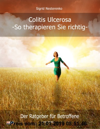 Gebr. - Colitis Ulcerosa - So therapieren Sie richtig: Der Ratgeber für Betroffene
