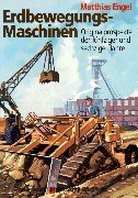 Erdbewegungs-Maschinen: Auf deutschen Baustellen der fünfziger Jahre, dargestellt anhand von Prospekt-Nachdrucken