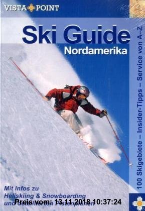 Gebr. - Ski Guide Nordamerika: Mit Infos zu Heliskiing & Snowboarding und detaillierten Pistenplänen. 100 Skigebiete - Insider Tipps - Service von A -