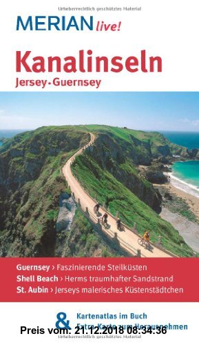 Gebr. - Kanalinseln Jersey Guernsey: MERIAN live! Mit Kartenatlas im Buch und Extra-Karte zum Herausnehmen: Guernsey: Faszinierende Steilküsten. Shel