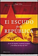 Gebr. - El escudo de la República : el oro de España, la apuesta soviética y los hechos de mayo de 1937 (Contrastes)