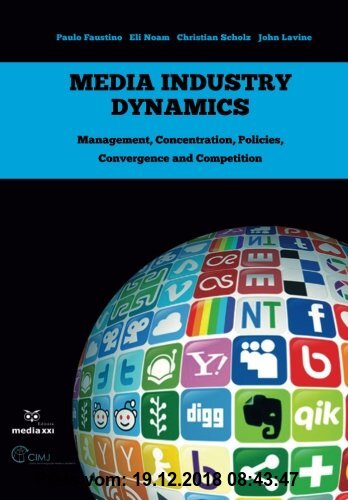 Gebr. - Media Industry Dynamics: Management, Concentration, Policies, Convergence and Competition