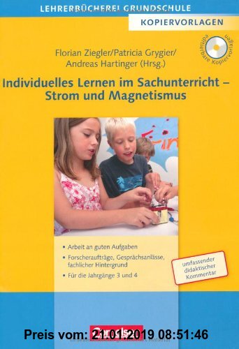 Gebr. - Individuelles Lernen im Sachunterricht - Strom und Magnetismus: Arbeit an guten Aufgaben, Forscheraufträge, Gesprächsanlässe, fachlicher Hinte