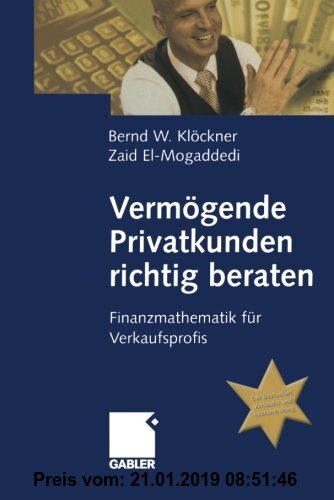 Gebr. - Vermögende Privatkunden richtig beraten: Finanzmathematik für Verkaufsprofis (German Edition)