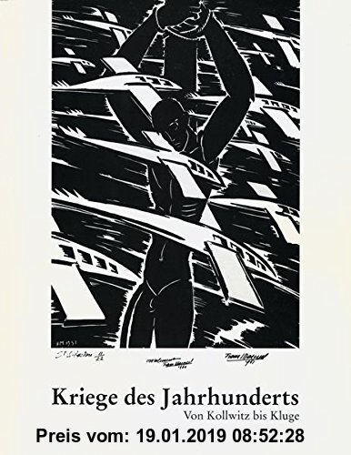 Gebr. - Kriege des Jahrhunderts: Von Kollwitz bis Kluge