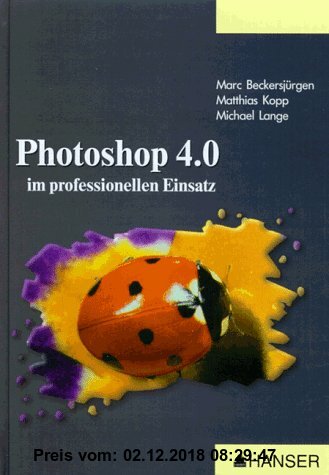 Photoshop 4.0: im professionellen Einsatz