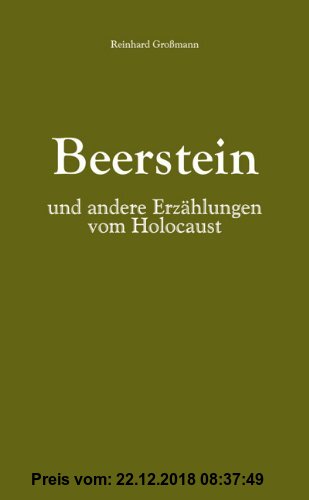 Gebr. - Beerstein und andere Erzählungen vom Holocaust