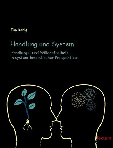 Gebr. - Handlung und System: Handlungs- und Willensfreiheit in systemtheoretischer Perspektive