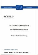 Gebr. - Das Interne Rechnungswesen im Industrieunternehmen, Bd.3, Plankostenrechnung