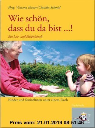 Gebr. - Wie schön, dass du da bist ...!: Ein Lese- und Erlebnisbuch