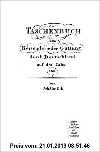 Gebr. - Taschenbuch für Reisende jeder Gattung durch Deutschland auf das Jahr 1801 (Heilbronner Kleist-Reprints)