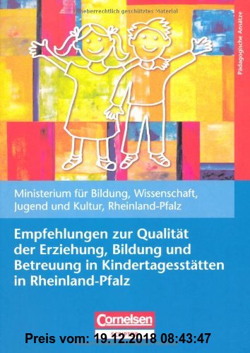 Gebr. - Bildungs- und Erziehungspläne: Empfehlungen zur Qualität der Erziehung, Bildung und Betreuung in Kindertagesstätten in Rheinland-Pfalz