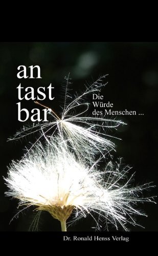 Gebr. - antastbar: Die Würde des Menschen