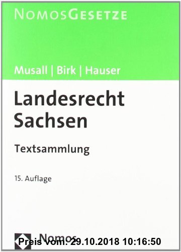 Gebr. - Landesrecht Sachsen: Textsammlung, Rechtsstand: 1. August 2010