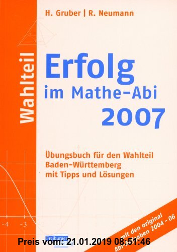 Gebr. - Erfolg im Mathe-Abi 2007 Wahlteil Baden-Württemberg