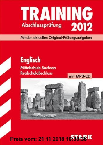 Gebr. - Training Abschlussprüfung Mittelschule Sachsen / Realschulabschluss Englisch mit MP3-CD 2012: Mit den aktuellen Original-Prüfungsaufgaben 2011